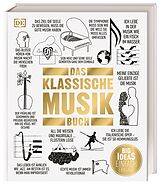 Fester Einband Big Ideas. Das Klassische-Musik-Buch von Levon Chilingirian, Matthew ODonovan, George Hall