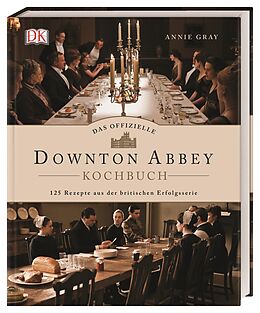 Fester Einband Das offizielle Downton-Abbey-Kochbuch von Annie Gray