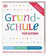 Kartonierter Einband Grundschule für Eltern: Lernen lernen, Deutsch &amp; Mathe, Fit für den Übertritt von Ursula Essigkrug, Anne Schieckel