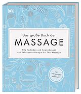 Fester Einband Das große Buch der Massage von Victoria Plum, Nicola Leighton, Fran Johnson
