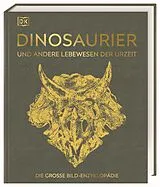 Fester Einband Dinosaurier und andere Lebewesen der Urzeit von Barry A. Thomas, Jennifer Clack, Christopher Duffin