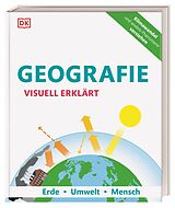 Kartonierter Einband Geografie visuell erklärt von John Woodward, John Farndon, Felicity Maxwell