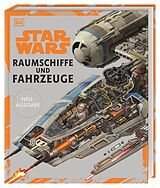 Fester Einband Star Wars Raumschiffe und Fahrzeuge Neuausgabe von Ryder Windham, Curtis Saxon, David West Reynolds