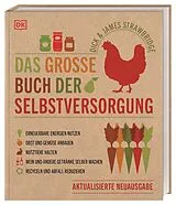 Fester Einband Das große Buch der Selbstversorgung von Dick Strawbridge, James Strawbridge