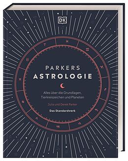 Fester Einband Parkers Astrologie von Julia Parker, Derek Parker