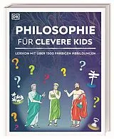 Fester Einband Wissen für clevere Kids. Philosophie für clevere Kids von Robert Fletcher, Paola Romero, Marianne u a Talbot