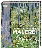 Fester Einband Die Geschichte der Malerei von George Bray, Ian Chilvers, Paul Gwynne