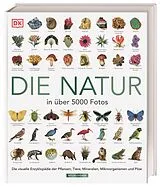 Fester Einband Die Natur in über 5000 Fotos von 