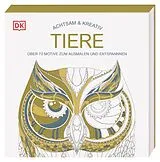 Kartonierter Einband Achtsam & Kreativ. Tiere von 