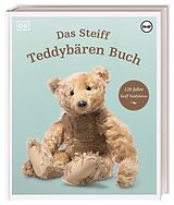 Fester Einband Das Steiff Teddybären Buch von Elisabeth Schnurrer