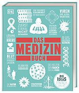 Fester Einband Big Ideas. Das Medizin-Buch von Steve Parker, Ben Hubbard, John Farndon