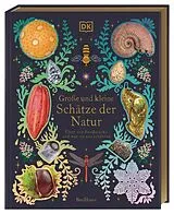 Fester Einband Große und kleine Schätze der Natur. von Ben Hoare
