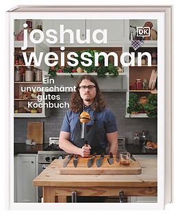 Livre Relié Ein unverschämt gutes Kochbuch de Joshua Weissman