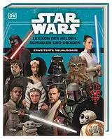 Fester Einband Star Wars Lexikon der Helden, Schurken und Droiden von Simon Beecroft, Pablo Hidalgo, Elizabeth Dowsett