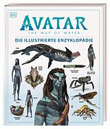 Fester Einband Avatar The Way of Water Die illustrierte Enzyklopädie von Zachary Berger, Dylan Cole, Joshua u a Izzo