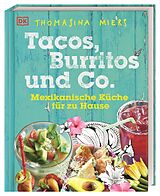 Fester Einband Tacos, Burritos und Co. von Thomasina Miers