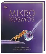 Fester Einband Mikrokosmos - Wunderwelt der kleinsten Lebewesen von Derek Harvey, Dr. Elizabeth Wood, Michael Scott