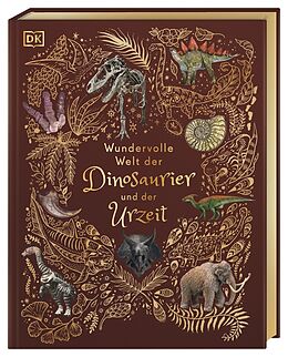 Fester Einband Wundervolle Welt der Dinosaurier und der Urzeit von Anusuya Chinsamy-Turan