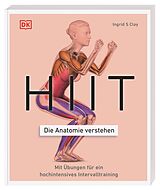 Kartonierter Einband HIIT - Die Anatomie verstehen von Ingrid S. Clay