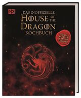 Fester Einband Das inoffizielle House of the Dragon Kochbuch von Tom Grimm