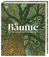 Fester Einband Bäume - Eine Natur- und Kulturgeschichte von Michael Scott, Dr. Ross Bayton, Andrew Mikolajski
