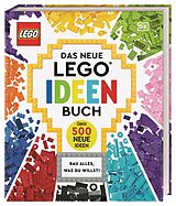 Fester Einband Das neue LEGO® Ideen Buch von Simon Hugo, Tori Kosara, Julia March