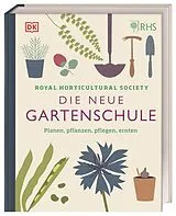 Fester Einband Die neue Gartenschule von Royal Horticultural Society