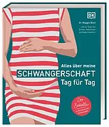 Fester Einband Alles über meine Schwangerschaft Tag für Tag von Maggie Blott