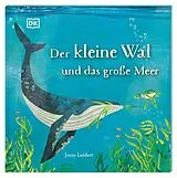 Fester Einband Der kleine Wal und das große Meer von 
