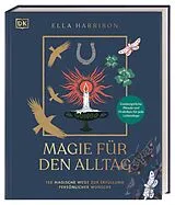 Fester Einband Magie für den Alltag von Ella Harrison