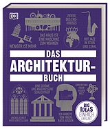 Fester Einband Big Ideas. Das Architektur-Buch von Jon Astbury, Pamela Buxton, Jonathan Glancey