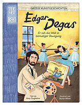 Fester Einband Große Kunstgeschichten. Edgar Degas von Amy Guglielmo
