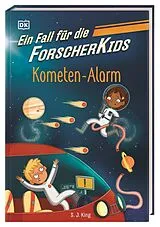 Fester Einband Ein Fall für die Forscher-Kids 2. Kometen-Alarm von S. J. King