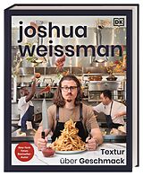Fester Einband Joshua Weissman: Textur über Geschmack von Joshua Weissman
