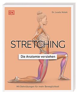 Kartonierter Einband Stretching - Die Anatomie verstehen von Leada Malek