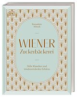 Fester Einband Wiener Zuckerbäckerei von Bernadette Wörndl
