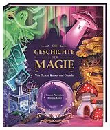 Fester Einband Die Geschichte der Magie von Tamara Macfarlane