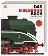 Fester Einband Das Eisenbahn-Buch von Malcolm McKay, Ashwani Lohani, David Wilcock