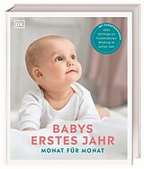 Fester Einband Babys erstes Jahr Monat für Monat von Dr. Helen Moore, Dr. Aiwyne Foo, Holly Markham