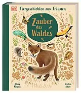 Fester Einband Tiergeschichten zum Träumen. Zauber des Waldes von Alicia Klepeis