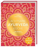 Fester Einband Achtsame Ayurveda-Küche von Nicky Sitaram Sabnis