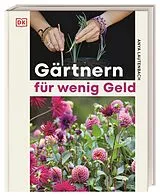 Fester Einband Gärtnern für wenig Geld von Anya Lautenbach