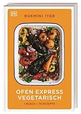 Fester Einband Ofen Express vegetarisch von Rukmini Iyer