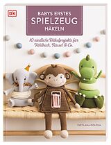 Kartonierter Einband Babys erstes Spielzeug häkeln von Svetlana Golova