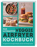 Kartonierter Einband Das ultimative Veggie Airfryer Kochbuch von 