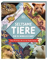Fester Einband Seltsame Tiere, die es wirklich gibt von Ben Hoare