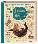 Fester Einband Tiergeschichten zum Träumen. Zauber des Meeres von Alicia Klepeis