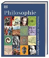Fester Einband Philosophie  Menschen, die unsere Welt prägten von Tony Allan, Reg G. Grant, Diana Loxley