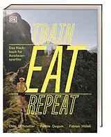 Fester Einband Train, Eat, Repeat von Feride Dogum, Dani Hofstetter, Fabian Häfeli