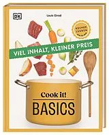 Fester Einband Cook it! Basics von Louis Girod